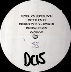 Download Beyer vs Lekebusch - Untitled EP Drumcodes vs Hybrid