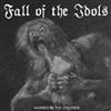 online luisteren Fall Of The Idols - Agonies Be Thy Children