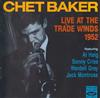 ouvir online Chet Baker - Live At The Trade Winds 1952