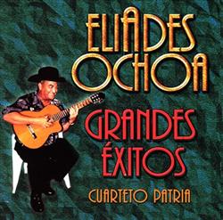 Download Eliades Ochoa, Cuarteto Patria - Grandes Éxitos