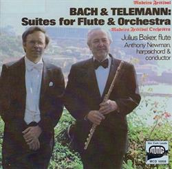 Download Julius Baker, Anthony Newman, Madeira Festival Orchestra - Bach Telemann Suites For Flute Orchestra