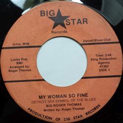 Download Big Roger Thomas - My Woman So Fine Talk Is Cheap