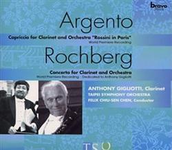 Download Argento, Rochberg Anthony Gigliotti, Taipei Symphony Orchestra, Felix ChiuSen Chen - Clarinet Concertos