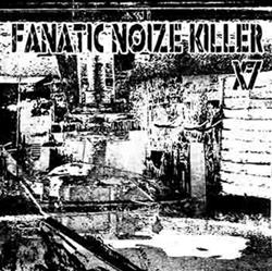 Download Fanatic Noize Killer - X7