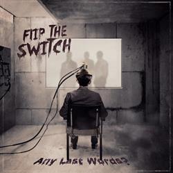 Download Flip The Switch - Any Last Words