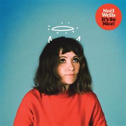 Download Noël Wells - Its So Nice