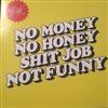 FREAK - No Money No Honey Shit Job Not Funny
