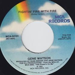 Download Gene Watson - Fightin Fire With Fire What She Dont Know Wont Hurt Her