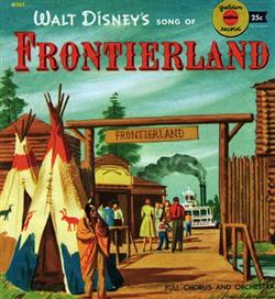 Download Walt Disney Cast With Full Chorus & Orchestra - Walt Disneys Song of Frontierland