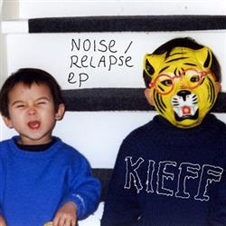 Download KIEFF - NoiseRelapse EP