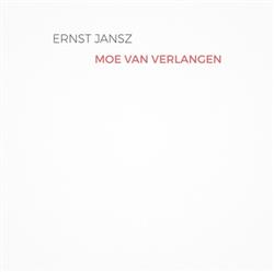 Download Ernst Jansz - Moe Van Verlangen