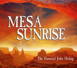 Download JOHN HULING - MESA SUNRISE