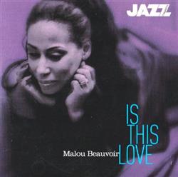 Download Malou Beauvoir - Is This Love