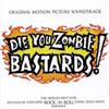 lataa albumi Various - Die You Zombie Bastards