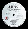 online anhören 2 Effect - Whatcha Gonna Do Without My Love