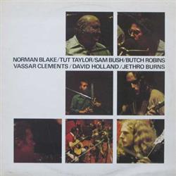 Download Norman Blake Tut Taylor Sam Bush Butch Robins Vassar Clements David Holland Jethro Burns - Norman Blake Tut Taylor Sam Bush Butch Robins Vassar Clements David Holland Jethro Burns