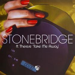 Download StoneBridge Ft Therese - Take Me Away
