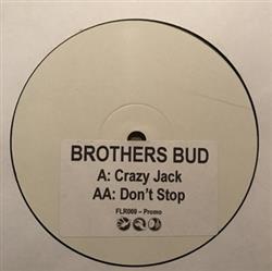 Download Brothers Bud - Crazy Jack Dont Stop