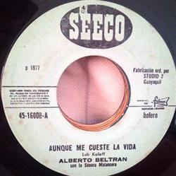 Download Alberto Beltrán - Aunque Me Cueste La Vida Enamorado