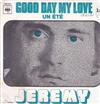 lytte på nettet Jeremy - Good Day My Love