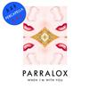 kuunnella verkossa Parralox - When Im With You