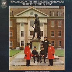 Download The Band Of The Corps Of Royal Engineers - Sing Along With The Chelsea Pensioners Soldiers Of The Queen