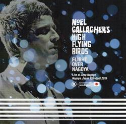 Download Noel Gallagher's High Flying Birds - Flight Over Nagoya