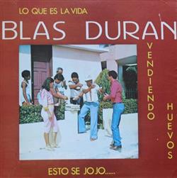 Download Blas Duran - Lo Que Es La Vida