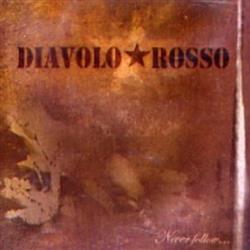Download Diavolo Rosso - Never Follow