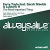 lyssna på nätet Ferry Tayle Feat Sarah Shields & Ludovic H - The Most Important Thing The Remixes