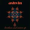 lytte på nettet Ashvin - Brothers and Sisters EP