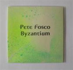 Download Pete Fosco - Byzantium