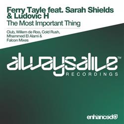 Download Ferry Tayle Feat Sarah Shields & Ludovic H - The Most Important Thing The Remixes