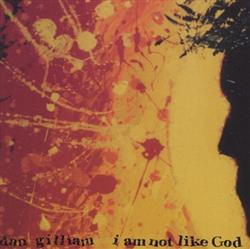 Download Dan Gilliam - I Am Not Like God