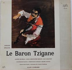 Download Johann Strauss, Janine Micheau JeanChristophe Benoit Guy Chauvet Jacqueline Danjou Christiane Gayraud Michel Lecocq Chœurs René Duclos Association Des Concerts Pasdeloup, Alain Lombard - Le Baron Tzigane