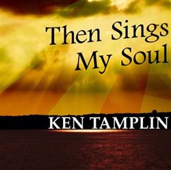 Download Ken Tamplin - Then Sings My Soul