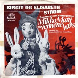 Download Birgit Strøm, Elisabeth Strøm - Eventyret Om Samegutten Mikko Matti Og Vennene Hans
