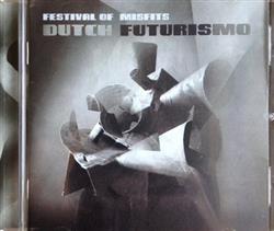 Download Dutch Futurismo - Festival Of Misfits