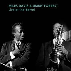 Download Mile Davis, Jimmy Forrest - Live At The Barrel