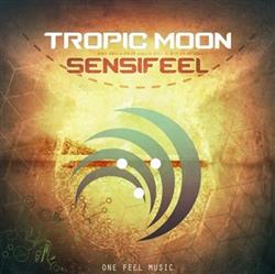 Download Sensifeel - Tropic Moon
