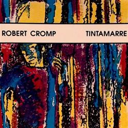 Download Robert Cromp - Tintamarre