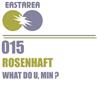 lytte på nettet Rosenhaft - What Do U Min