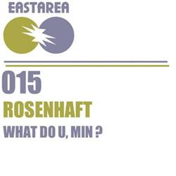 Download Rosenhaft - What Do U Min