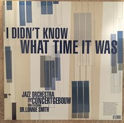 Download Jazz Orchestra Of The Concertgebouw Featuring Lonnie Smith - I Didnt Know What Time It Was