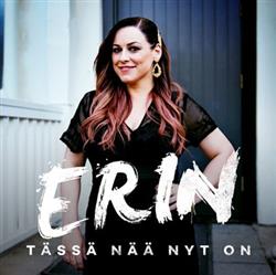 Download Erin - Tässä Nää Nyt On