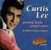 ouvir online Curtis Lee - Pretty Little Angel Eyes A Golden Classics Edition