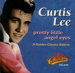 Download Curtis Lee - Pretty Little Angel Eyes A Golden Classics Edition
