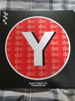 Download Yonaka - Dont Wait Til Tomorrow