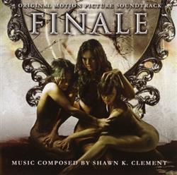 Download Shawn K Clement - Finale Original Motion Picture Soundtrack