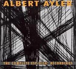 Download Albert Ayler - The Complete ESP Disk Recordings